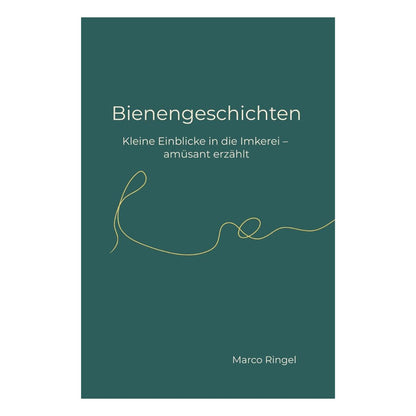 Bienengeschichten: Kleine Einblicke in die Imkerei – amüsant erzählt